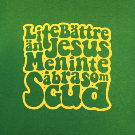 Lite bättre än Jesus men inte så bra som Gud