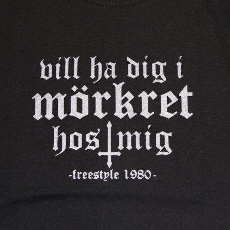 Vill ha dig i mörkret hos mig Freestyle 1980 Ladies T-shirt